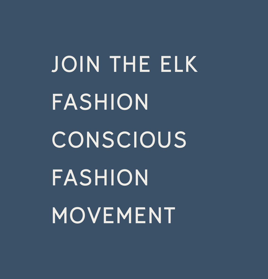Join the ELK Fashion Conscious Fashion Movement, displayed in bold white text on a navy blue background