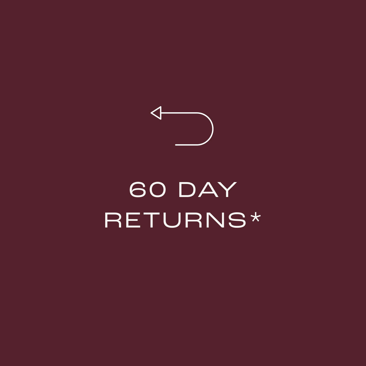 60 day returns. See terms and conditions.